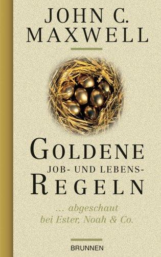 Goldene Job- und Lebensregeln. ...abgeschaut bei Ester, Noah & Co