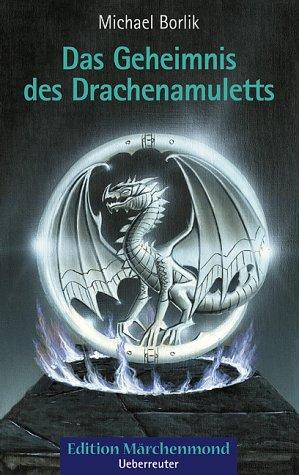 Das Geheimnis des Drachenamuletts