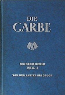 Die Garbe / Musikkunde 1: Von der Antike bis Gluck