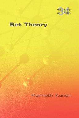 Set Theory (Studies in Logic: Mathematical Logic and Foundations)