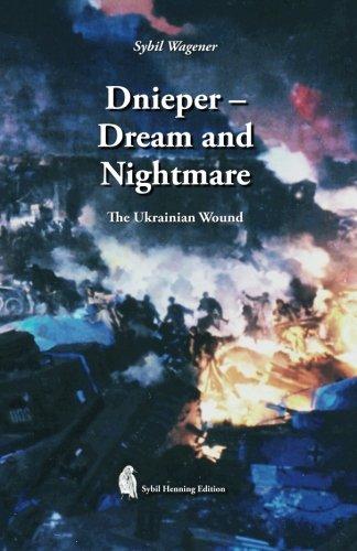 Dnieper - Dream and Nightmare: The Ukrainian Wound