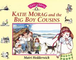 Katie Morag and Big Boy Cousins