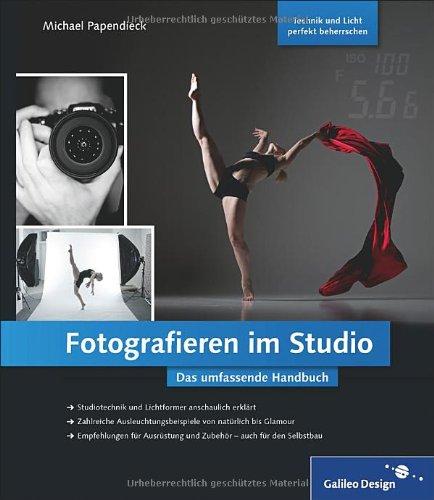 Fotografieren im Studio: Das umfassende Handbuch (Galileo Design)