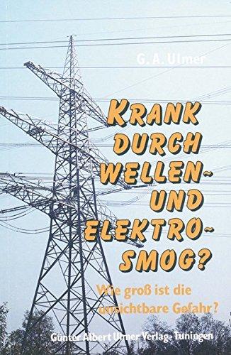 Krank durch Wellen - und Elektrosmog?: Wie gross ist die unsichtbare Gefahr