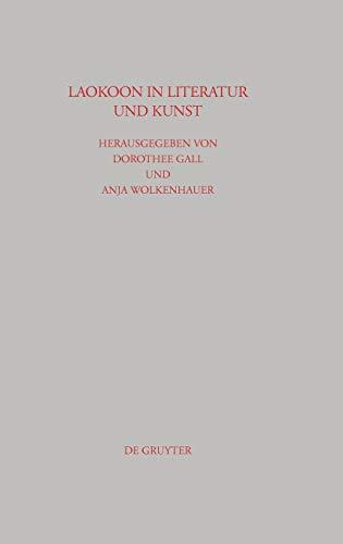 Laokoon in Literatur und Kunst: Schriften des Symposions 'Laokoon in Literatur und Kunst' vom 30.11.2006, Universität Bonn (Beiträge zur Altertumskunde, 254)