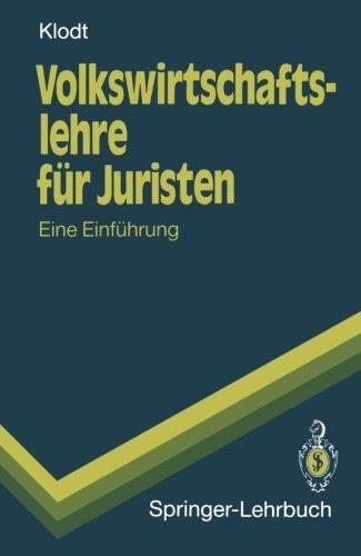 Volkswirtschaftslehre für Juristen: Eine Einführung (Springer-Lehrbuch) (German Edition)