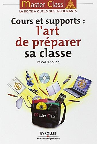 Cours et supports : l'art de préparer sa classe