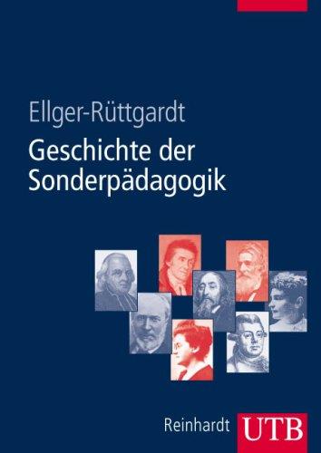 Geschichte der Sonderpädagogik: Eine Einführung (Uni-Taschenbücher L)