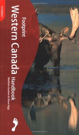 Western Canada Handbook (Footprint Western Canada Handbook)