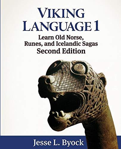 Viking Language 1: Learn Old Norse, Runes, and Icelandic Sagas (Viking Language Series, Band 1)