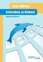 Schreiben zu Bildern: Erste Wörter - Lautgetreue Wörter