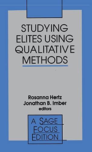 Studying Elites Using Qualitative Methods (Sage Focus Editions)