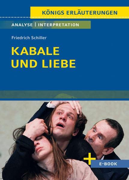 Kabale und Liebe von Friedrich Schiller: Textanalyse und Interpretation mit Zusammenfassung, Inhaltsangabe, Charakterisierung, Szenenanalyse und ... - Lektürehilfe plus Onlinezugang)