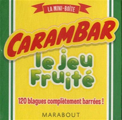 La mini-boîte Carambar : le jeu fruité : 120 blagues complétement barrées !