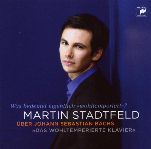 Was bedeutet eigentlich "wohltemperiert"? - Martin Stadtfeld über Johann Sebastian Bachs "Das Wohltemperierte Klavier"