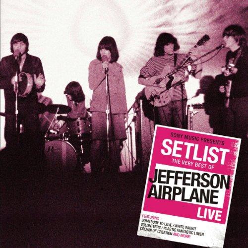 Setlist: the Very Best of Jefferson Airplane Live