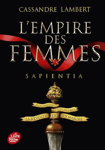 L'empire des femmes. Vol. 1. Sapientia