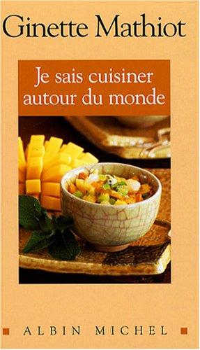 Je sais cuisiner autour du monde