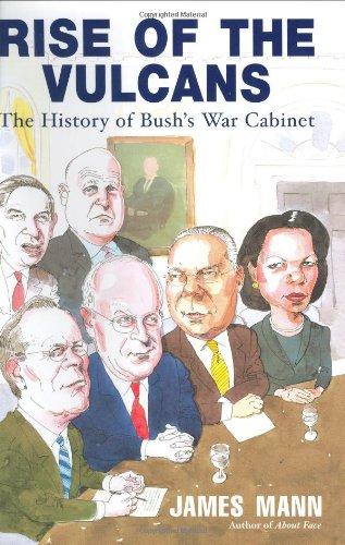 Rise of the Vulcans: The History of Bush's War Cabinet