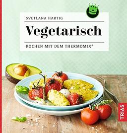 Vegetarisch: Kochen mit dem Thermomix®