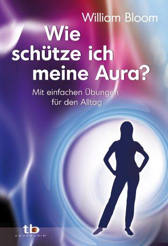 Wie schütze ich meine Aura?