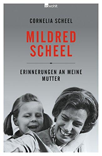 Mildred Scheel: Erinnerungen an meine Mutter