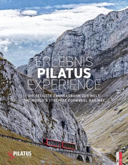 Erlebnis Pilatus Experience: Die steilste Zahnradbahn der Welt / The world`s steepest Cogwheel Railway