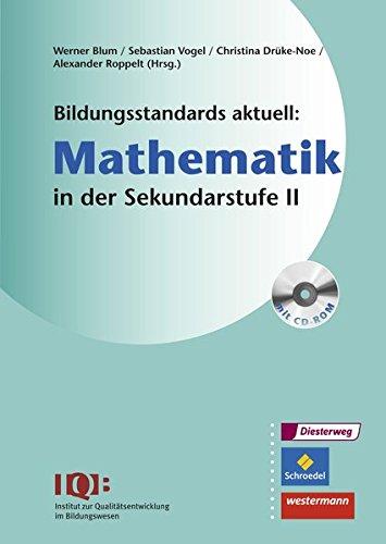 Bildungsstandards aktuell: Mathematik in der Sekundarstufe II: mit CD-ROM