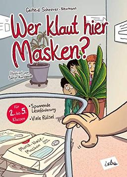 Wer klaut hier Masken?: Spannende Leseförderung, viele Rätsel, für 2.-5. Klassen, Kopiervorlagen, komplette Ökoproduktion (Farbe, Papier, Druck, Strom, Versand)