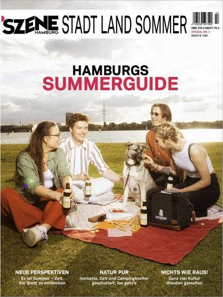 SZENE HAMBURG STADT LAND SOMMER 2022/2023: Hamburgs Magazin für den Sommer zwischen Alster und Elbe