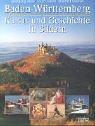 Baden-Württemberg: Kultur und Geschichte in Bildern