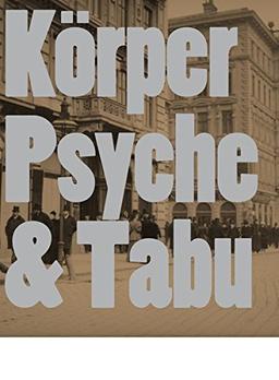 Körper. Psyche. Tabu. Wiener Aktionsimus und frühe Wiener Moderne: mumok, Wien