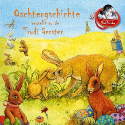 Oschtergschichte Verzellt Vo d