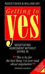 Getting to Yes: Negotiating Agreement Without Giving in (Better Business Guides)