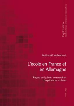 L'école en France et en Allemagne : regard de lycéens, comparaison d'expériences scolaires