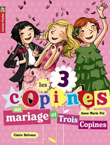 Les 3 copines. Vol. 12. Un mariage et trois copines