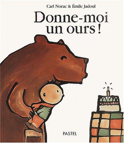 Donne-moi un ours !