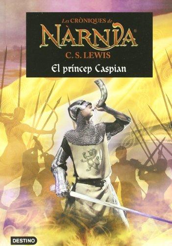 El príncep Caspian (LES CRÒNIQUES DE NÀRNIA)