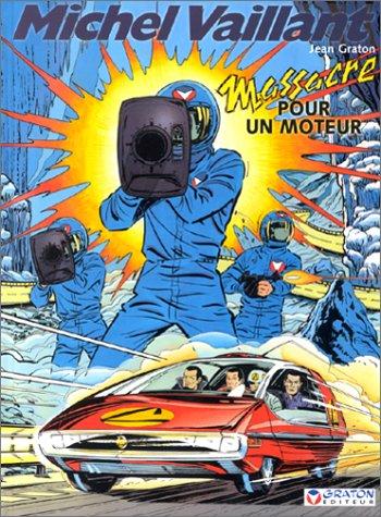 Michel Vaillant. Vol. 21. Massacre pour un moteur