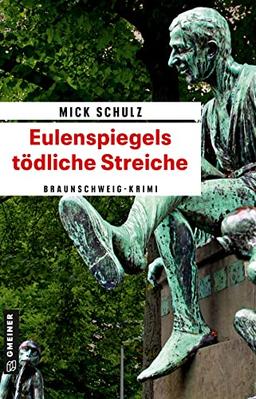 Eulenspiegels tödliche Streiche: Kriminalroman (Kriminalhauptkommissarin Hella Budde)