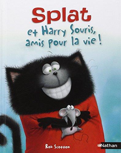 Splat le chat. Vol. 16. Splat et Harry souris, amis pour la vie !