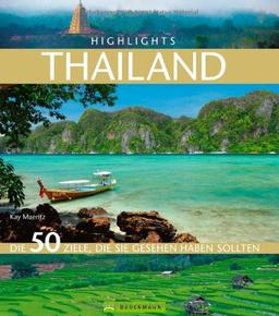 Highlights Thailand: Die 50 Ziele, die Sie gesehen haben sollten