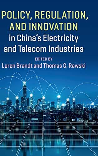 Policy, Regulation and Innovation in China's Electricity and Telecom Industries