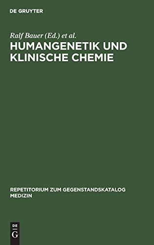 Humangenetik und Klinische Chemie (Repetitorium zum Gegenstandskatalog Medizin)