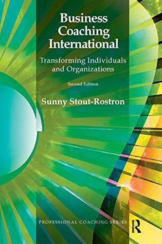 Business Coaching International: Transforming Individuals and Organizations (Professional Coaching)