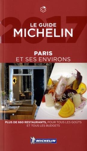 Paris et ses environs, le guide Michelin 2017 : plus de 660 restaurants, pour tous les goûts et tous les budgets