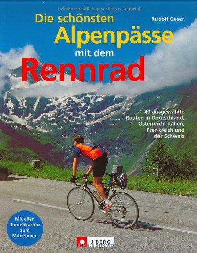 Die schönsten Alpenpässe mit dem Rennrad