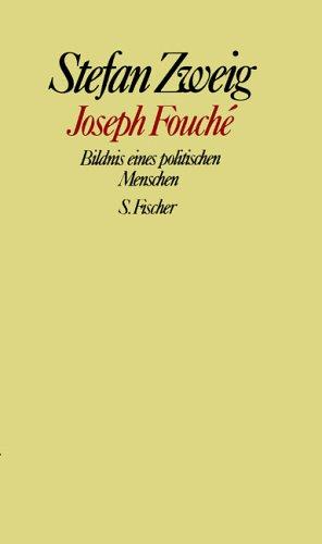 Joseph Fouché - Bildnis eines politischen Menschen