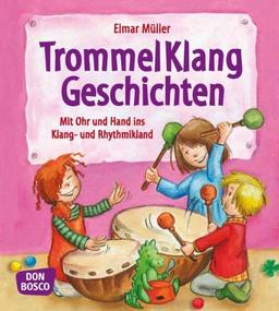 TrommelKlangGeschichten - Mit Ohr und Hand ins Klang- und Rhythmikland