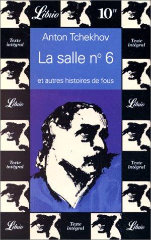 La salle n° 6 et autres histoires de fous